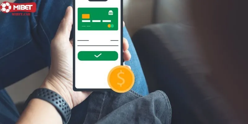Các điểm cần lưu tâm khi nạp tiền Mibet